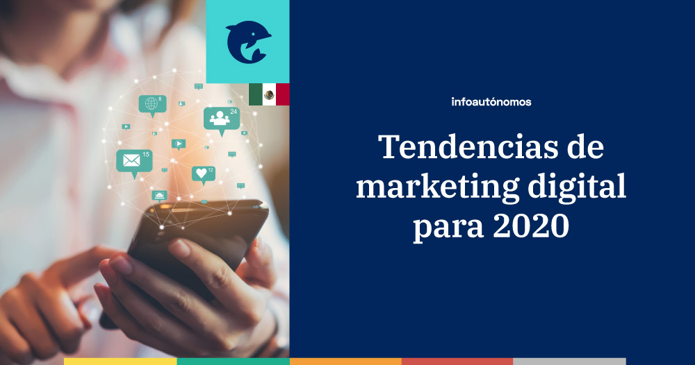 7 tendencias de marketing digital para 2020