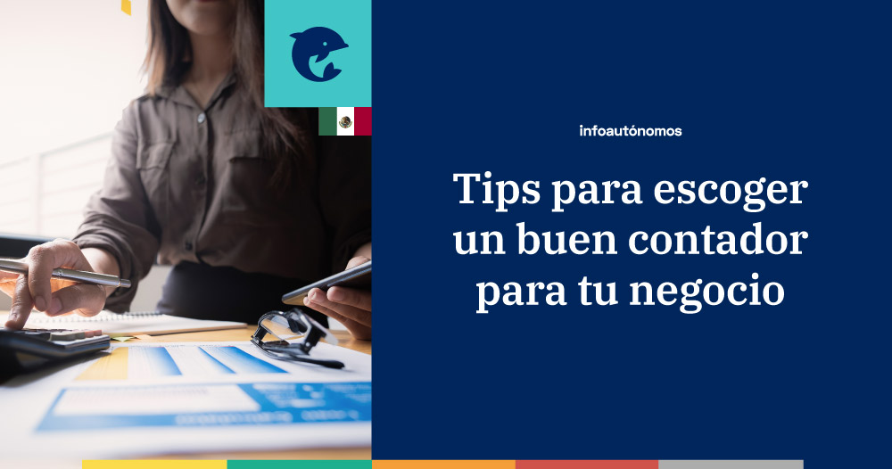 Tips para escoger a un buen contador en México