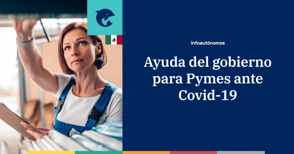 Créditos de ayuda del gobierno para Pymes ante Covid-19