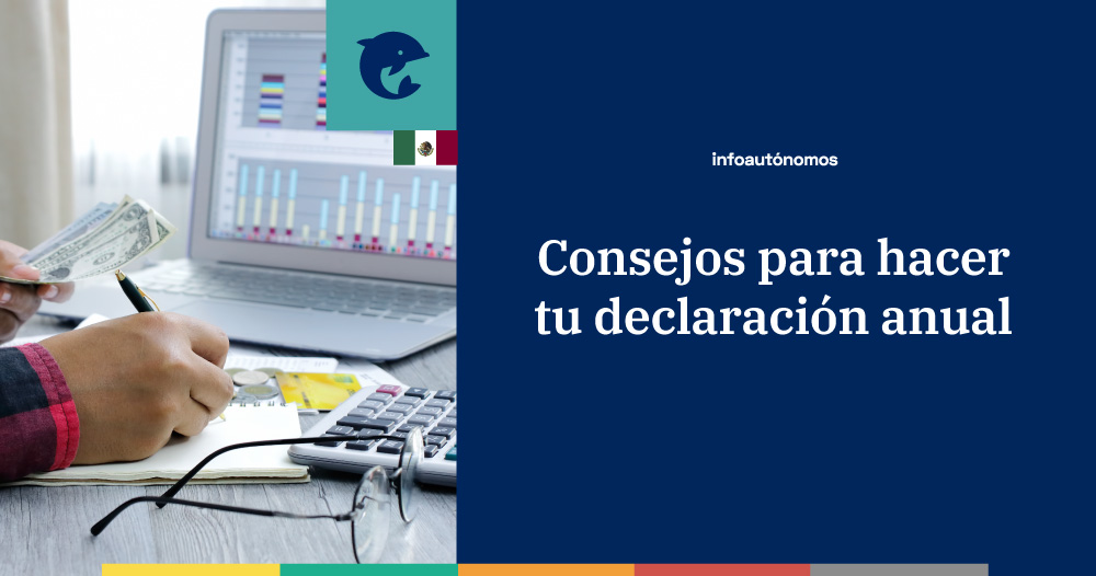 Consejos para hacer tu declaración anual de persona física