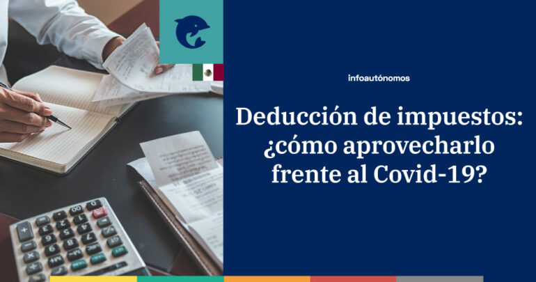 Deducción de impuestos por el Covid-19 en México