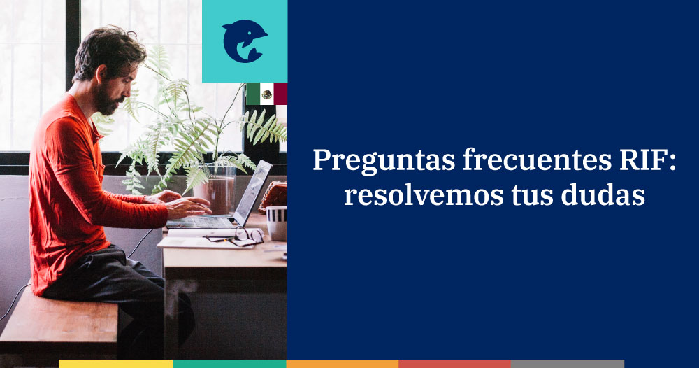 Preguntas frecuentes RIF: resolvemos tus dudas