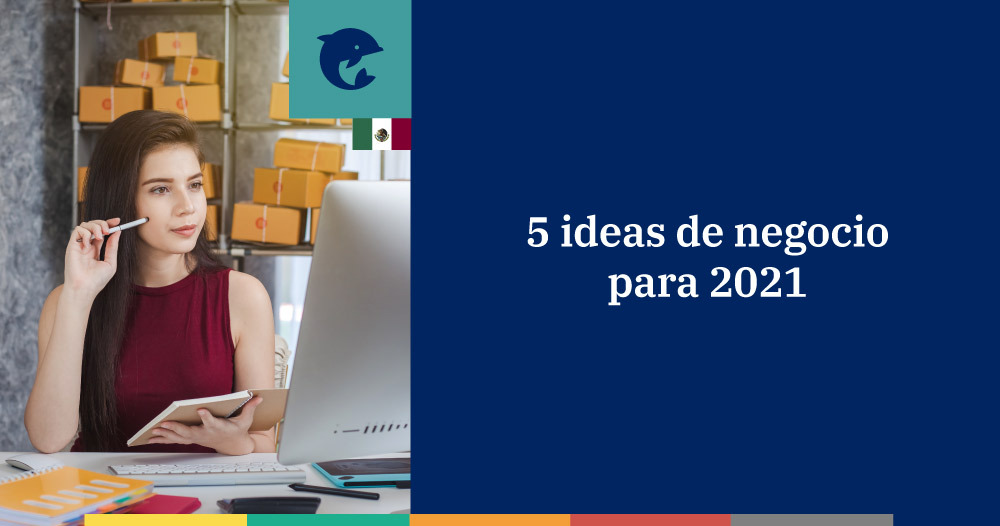 Ideas de negocio para 2021 en México