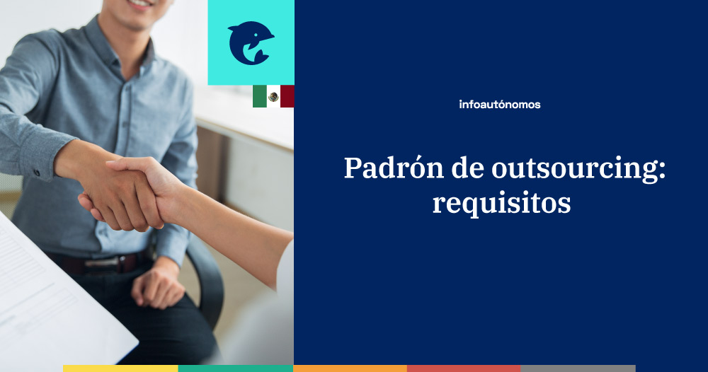 Padrón de outsourcing: cómo funcionará y requisitos