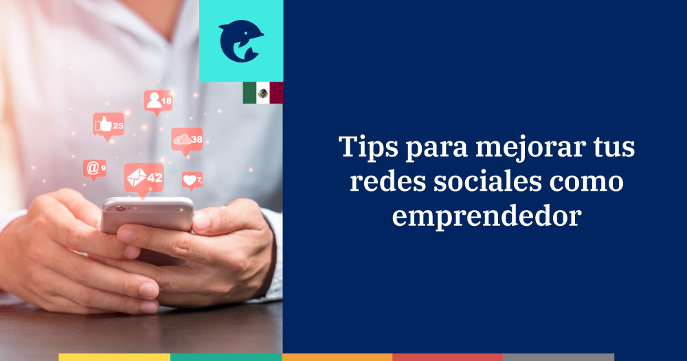 Cómo mejorar tu estrategia en redes sociales como emprendedor