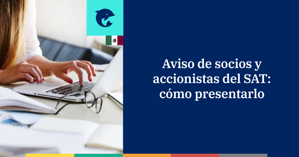 Aviso de socios y accionistas del SAT: cómo presentarlo