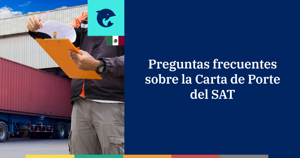 Preguntas frecuentes sobre la Carta de Porte del SAT