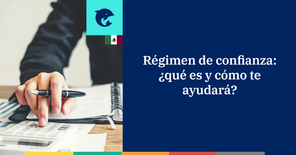 Régimen de confianza: ¿qué es y cómo te ayudará?