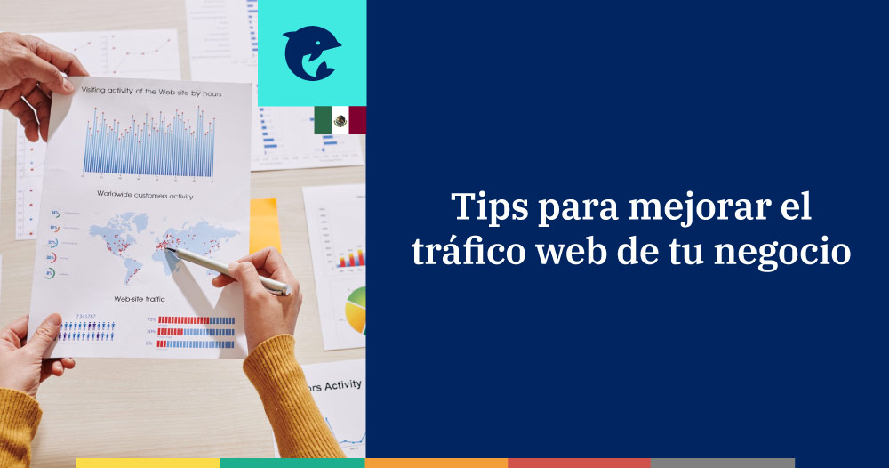 Tips para mejorar el tráfico web de tu negocio como emprendedor