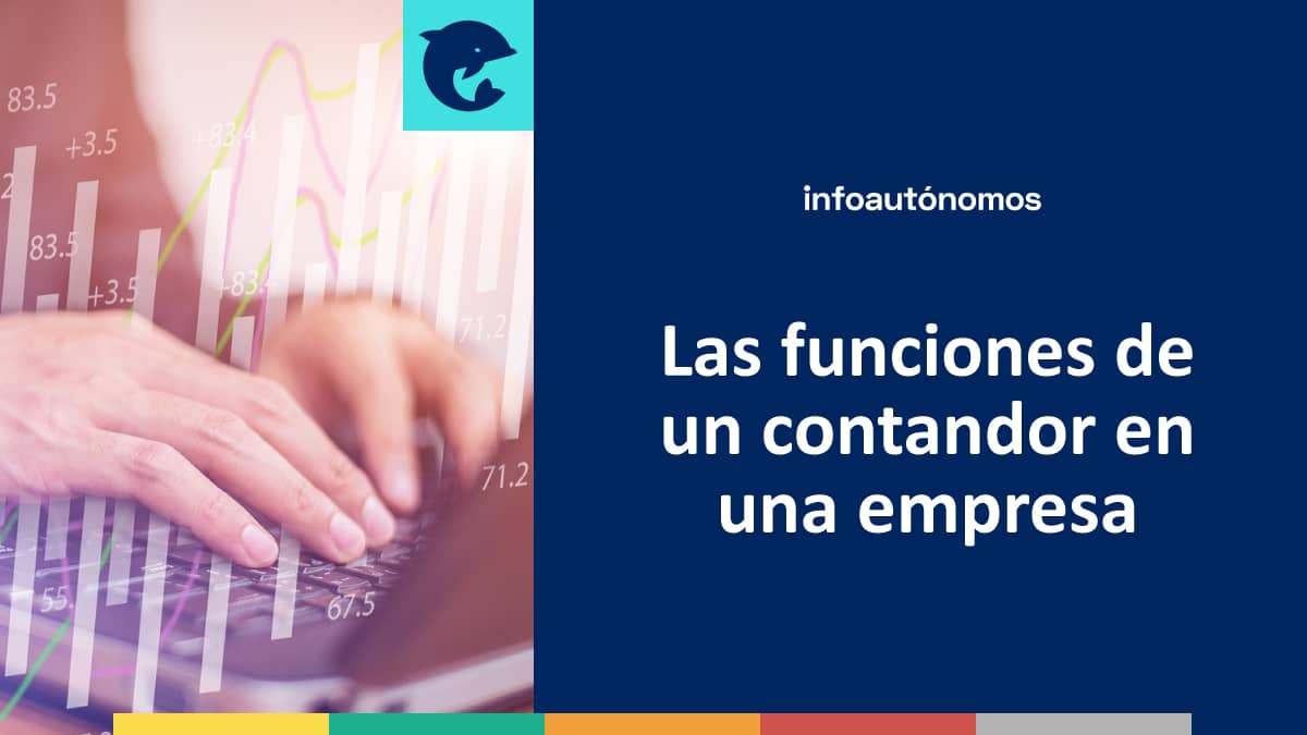 Las Funciones De Un Contador En Una Empresa Infoautónomos México