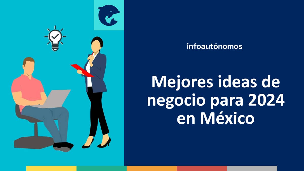 Emprende este 2024 con las mejores ideas de negocio en México